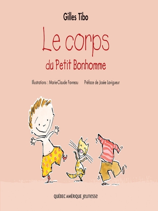 Title details for Petit Bonhomme 5--Le corps du Petit Bonhomme by Gilles Tibo - Available